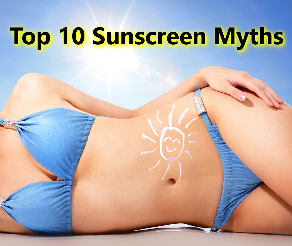 Top 10 Sunscreen Myths