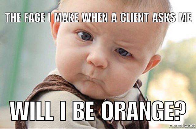 Will I be orange?  Myths, incorrect “facts” and crazy things people say……